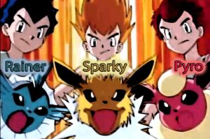 Rename Eevee to pick which evolution you want: Rainer: Vaporeon Sparky: Jolteon Pyro: Flareon